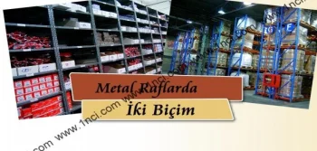 Metal Raflarda İki Biçim