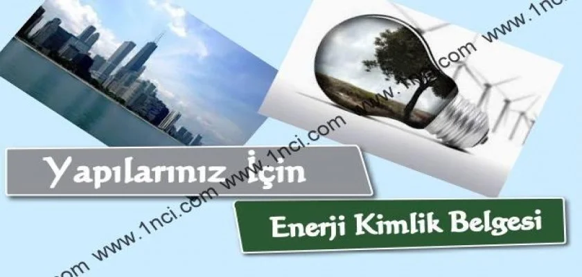 Yapılarınız İçin Enerji Kimlik Belgesi